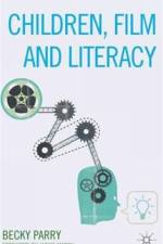 Children, Film and Literacy af Becky Parry