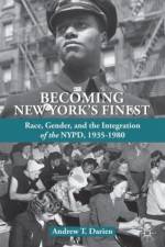 Becoming New York's Finest af A. Darien