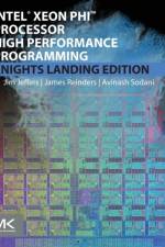 Intel Xeon Phi Processor High Performance Programming af James (Principal Engineer and Visualization Lead Jeffers