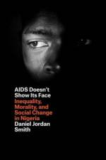 AIDS Doesn't Show Its Face af Daniel Jordan Smith
