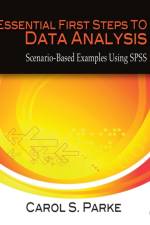 Essential First Steps to Data Analysis af Carol S. Parke