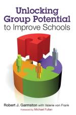 Unlocking Group Potential to Improve Schools af Robert John Garmston