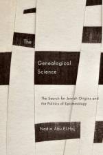 The Genealogical Science af Nadia Abu El-Haj