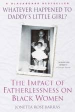 Whatever Happened To Daddy's af Jonetta Rose Barras