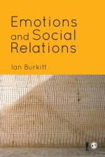 Emotions and Social Relations af Ian Burkitt