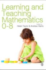 Learning and Teaching Mathematics 0-8