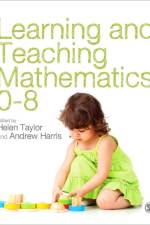 Learning and Teaching Mathematics 0-8