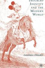 Troubled Identity and the Modern World af L. Donskis