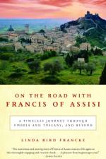 On the Road with Francis of Assisi af Linda Bird Francke