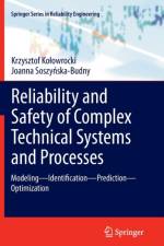 Reliability and Safety of Complex Technical Systems and Processes