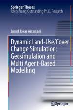 Dynamic land use/cover change modelling af Jamal Jokar Arsanjani