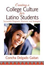 Creating a College Culture for Latino Students af Concha Delgado Gaitan