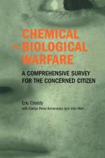 Chemical and Biological Warfare af Eric Croddy