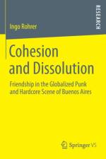 Cohesion and Dissolution af Ingo Rohrer