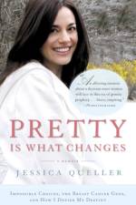 Pretty Is What Changes af Jessica Queller