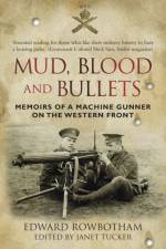 Mud, Blood and Bullets af Edward Rowbotham