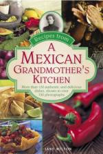 Recipes from a Mexican Grandmother's Kitchen af Milton Jane