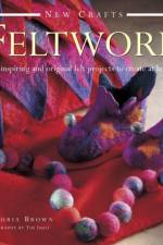 New Crafts: Feltwork af Brown Victoria
