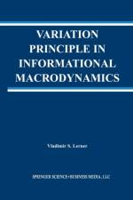Variation Principle in Informational Macrodynamics af Vladimir S. Lerner