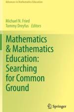 Mathematics & Mathematics Education: Searching for Common Ground