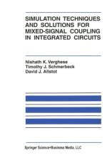 Simulation Techniques and Solutions for Mixed-Signal Coupling in Integrated Circuits af Timothy J. Schmerbeck
