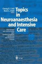 Topics in Neuroanaesthesia and Neurointensive Care af Georg E. Cold