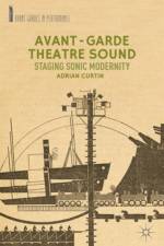 Avant-Garde Theatre Sound af A. Curtin