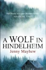 A Wolf in Hindelheim af Jenny Mayhew