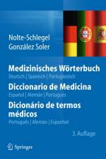 Medizinisches Worterbuch/Diccionario de Medicina/Dicionario de termos medicos af Irmgard Nolte-Schlegel