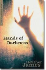 Hands of Darkness - A Novel af Heather James