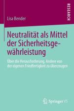 Neutralitat ALS Mittel Der Sicherheitsgewahrleistung af Lisa Bender