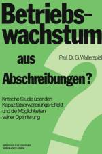 Betriebswachstum Aus Abschreibungen? af Georg Walterspiel