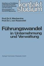 Fuhrungswandel in Unternehmung Und Verwaltung