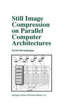 Still Image Compression on Parallel Computer Architectures af Savitri Bevinakoppa