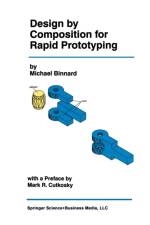 Design by Composition for Rapid Prototyping af Michael Binnard