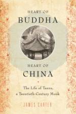 Heart of Buddha, Heart of China af James (Professor of History Carter