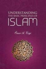 Understanding the Basic Principles of Islam af Omer Atilla Ergi