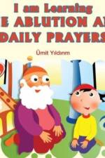 I Am Learning the Ablution & Daily Prayers af Umit Yildirim