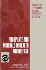 Phosphate and Minerals in Health and Disease