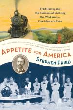 Appetite for America af Stephen Fried