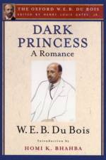 Dark Princess (The Oxford W. E. B. Du Bois) af W. E. B. Du Bois