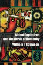 Global Capitalism and the Crisis of Humanity af William I. (University of California Robinson