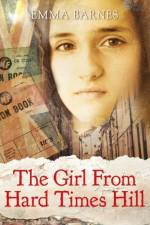 The Girl from Hard Times Hill af Emma Barnes