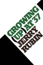 Growing (Up) at 37 af Jerry Rubin