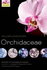 Anatomy of the Monocotyledons Volume X: Orchidaceae af William Louis (Department of Biological Sciences Stern