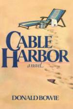 Cable Harbor af Donald Bowie