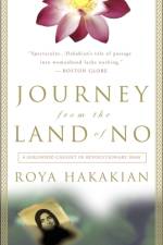 Journey from the Land of No af Roya Hakakian