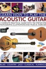 Learn How to Play the Acoustic Guitar af Ted Fuller