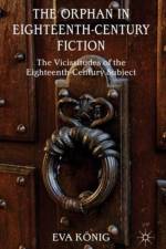 The Orphan in Eighteenth-Century Fiction af E. Koenig