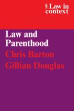 Law and Parenthood af Chris (Staffordshire University) Barton